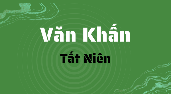 Văn khấn tất niên: Hướng dẫn đầy đủ từ A-Z chuẩn truyền thống & phong thủy