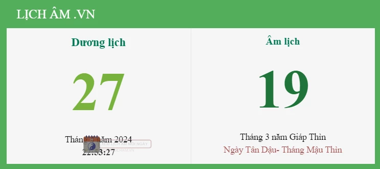 Lịch âm 27/4 - Lịch âm hôm nay 27/4 chính xác nhất - lịch vạn niên 27/4/2024