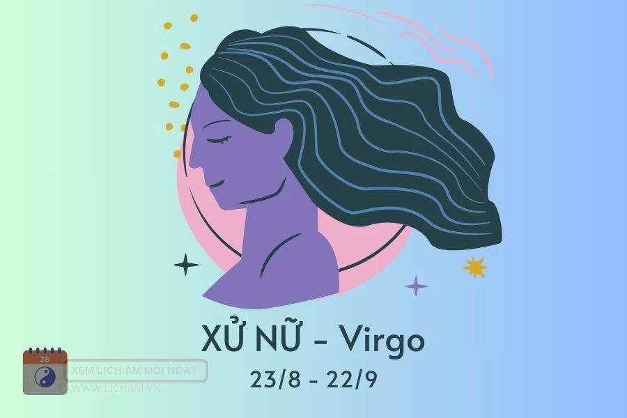 Tính cách, tình yêu, công việc và sự nghiệp những người cung Xử Nữ - Virgo (23/8 - 22/98)